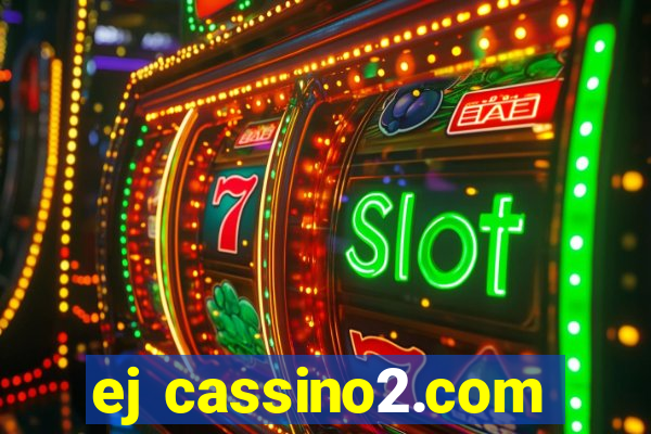 ej cassino2.com